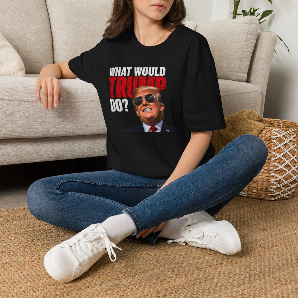 "What Would Trump Do" Tee Shirt