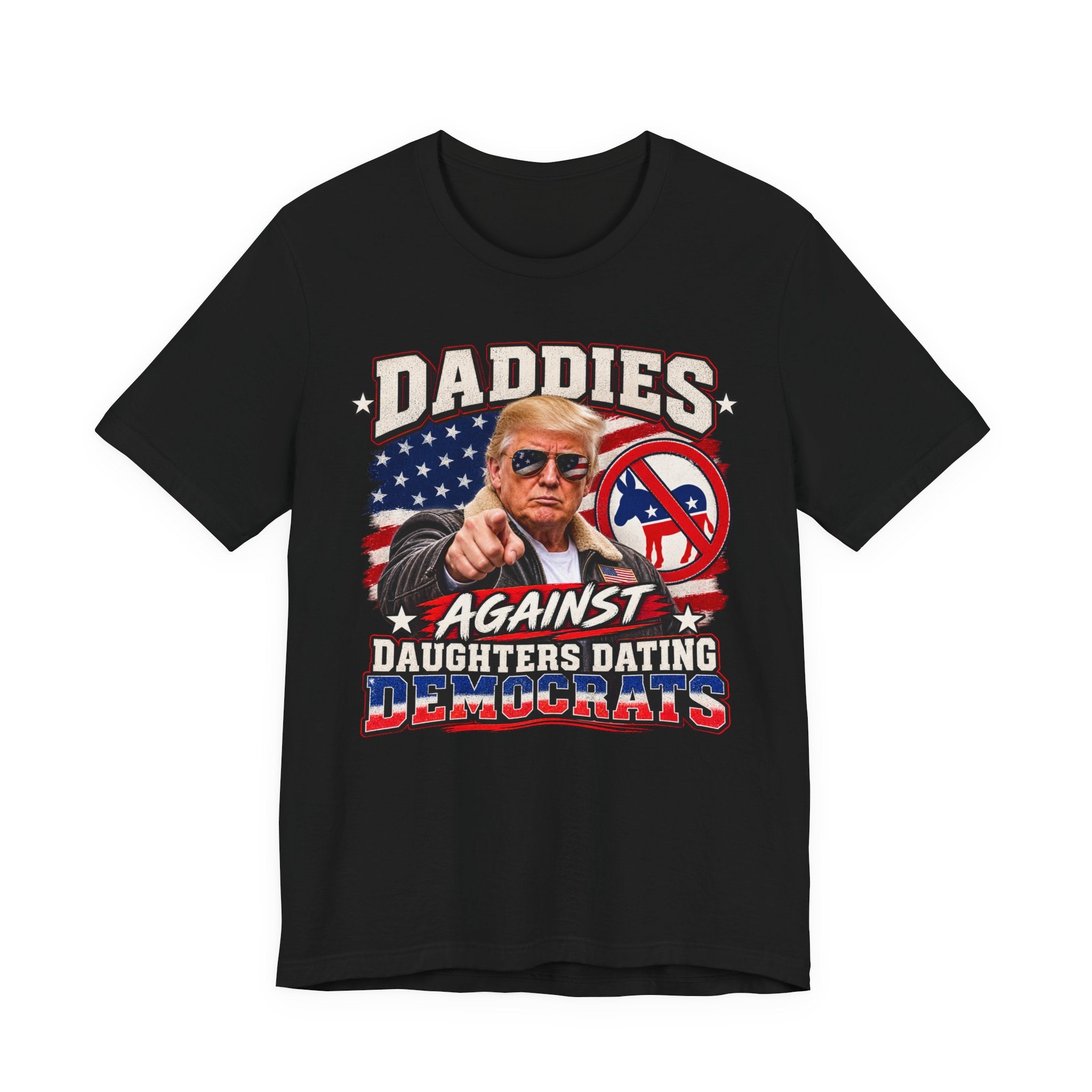 "Daddies Against Daughters Dating Democrats" T-Shirt