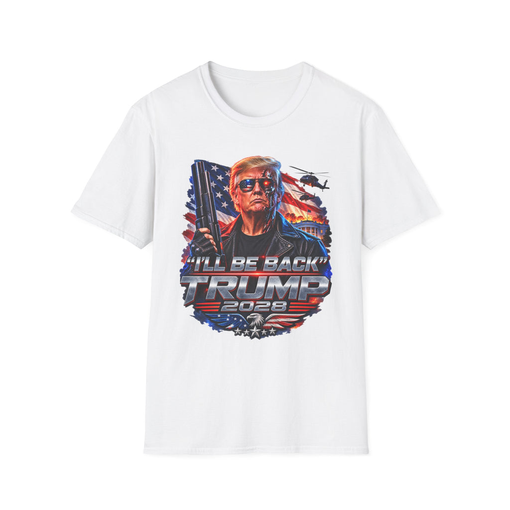 I'll Be Back Trump 2028 T-Shirt